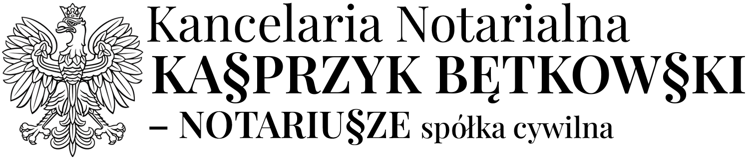 Kancelaria Notarialna KASPRZYK BĘTKOWSKI – NOTARIUSZE SPÓŁKA CYWILNA